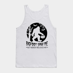 Bigfoot Saw Me - Halloween Tank Top